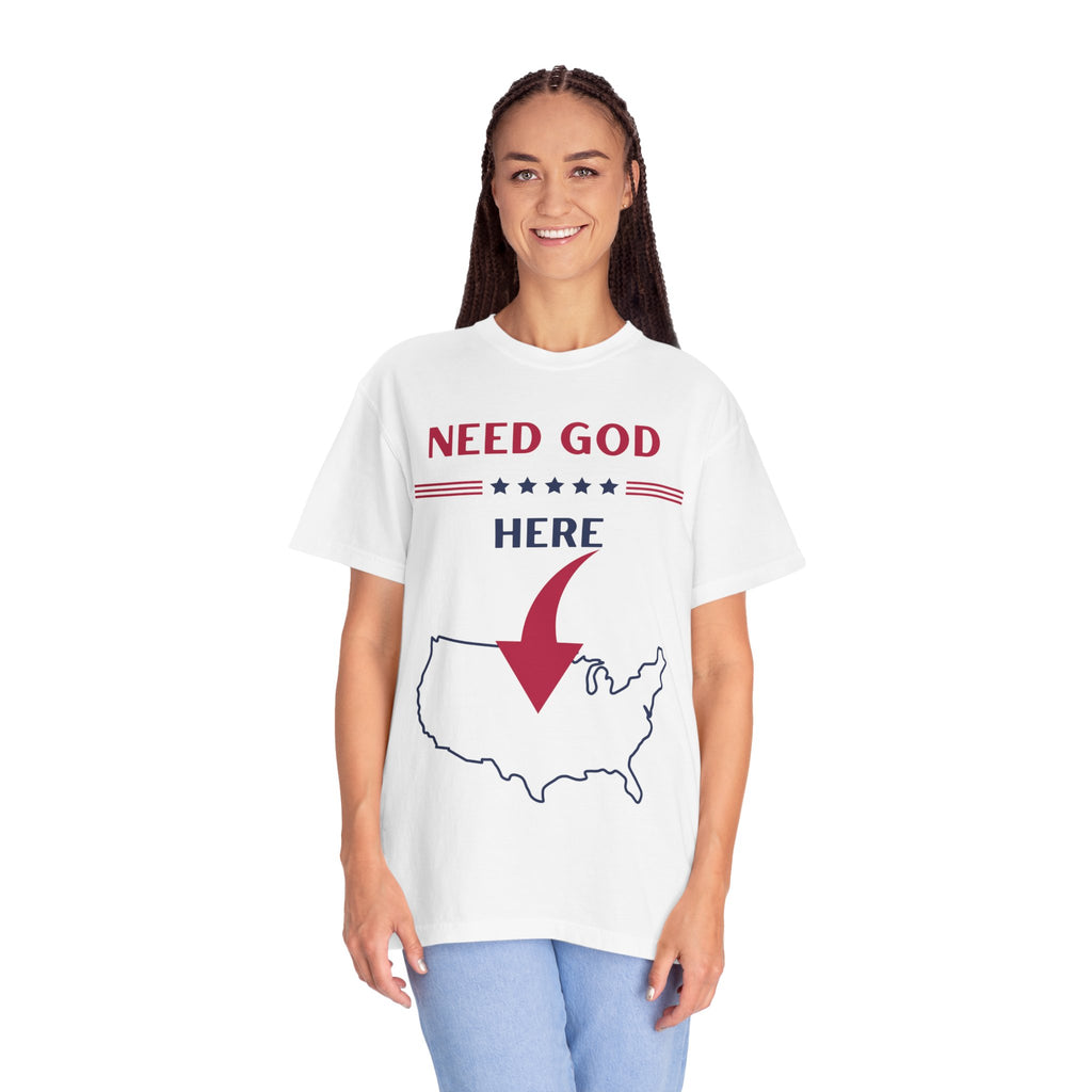 Patriotic Need God Here T-Shirt