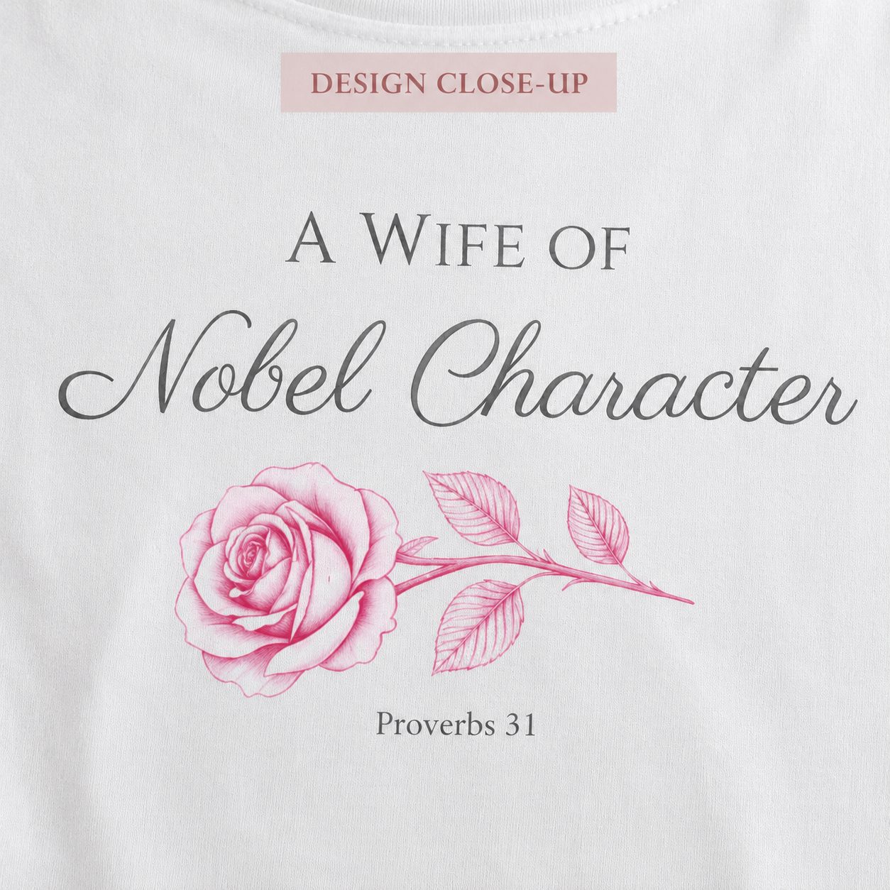 Proverbs 31 A Wife of Noble Character T-Shirt