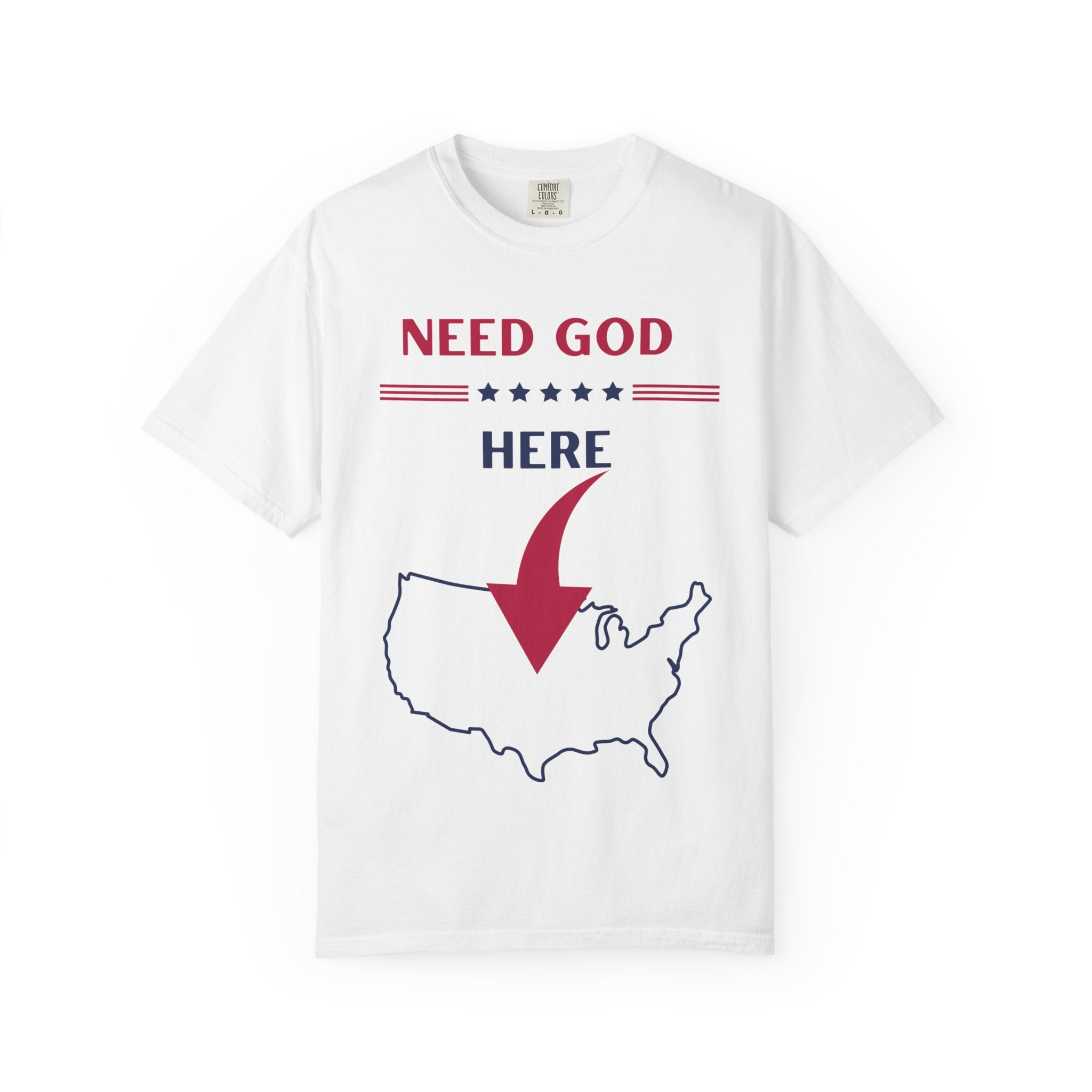 Patriotic Need God Here T-Shirt