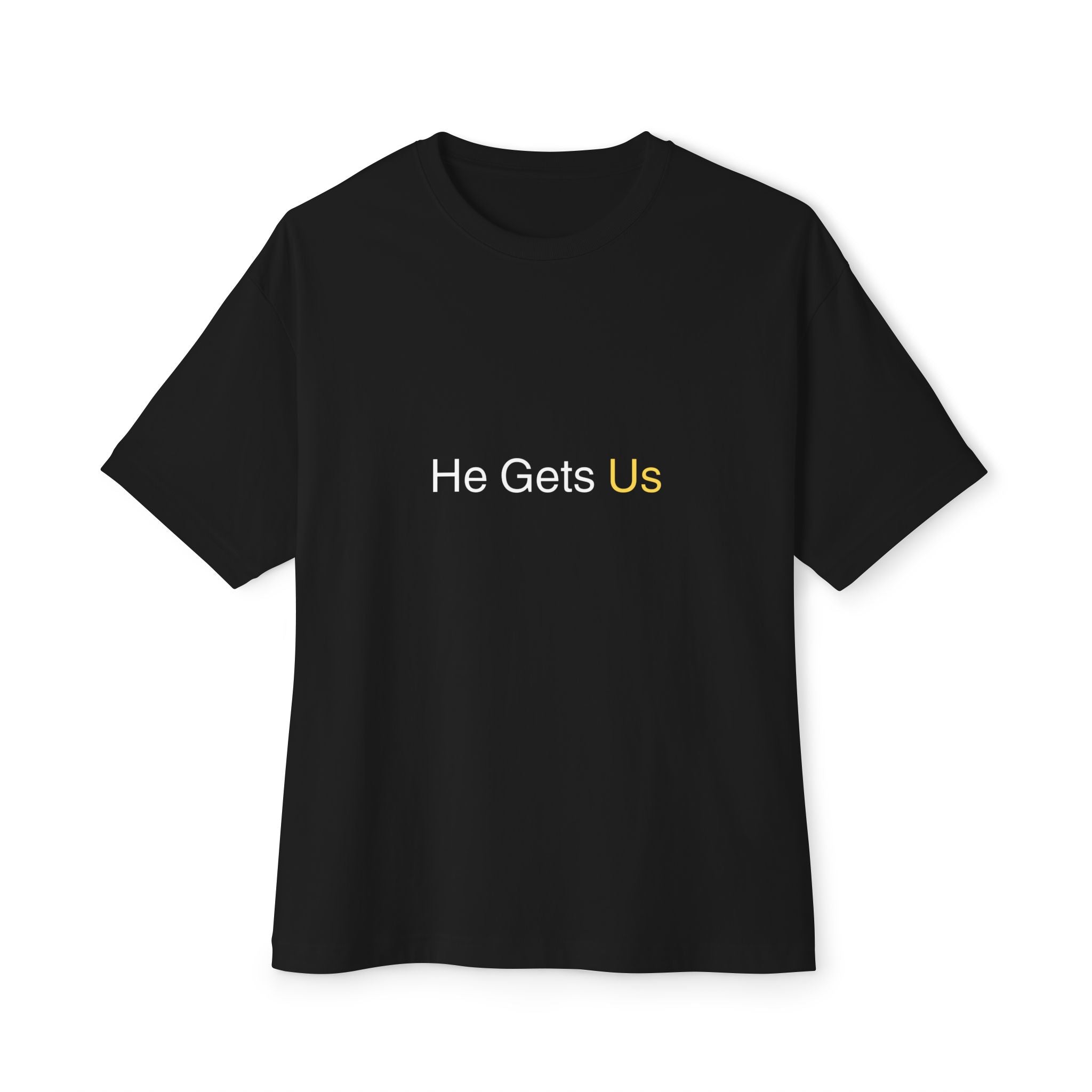 He Gets Us But Not Our Sin Christian T-Shirt Unisex Oversized Boxy Faith-Inspired Graphic Tee, Religious Apparel for Church