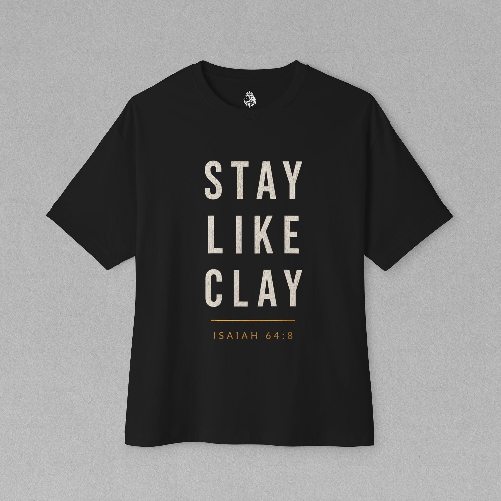 Stay Like Clay™ | Isaiah 64:8